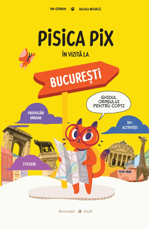 Coperta: Pisica Pix, cu harta în mână, sub indicatorul „București”, între Arcul de Triumf, Lupoaica, Ateneu, Piața Obor și o girafă