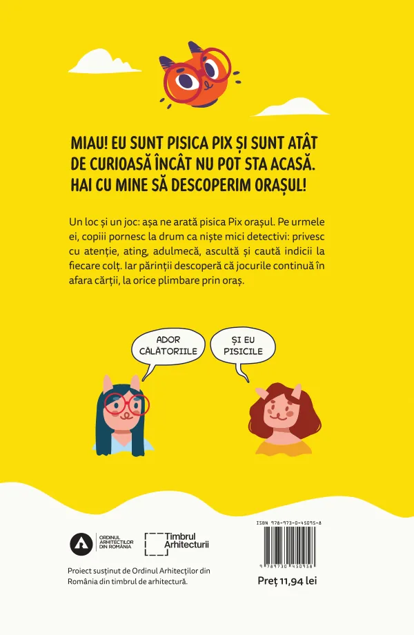 Coperta din spate: Pix se prezintă, iar autoarele, Ina și Raluca, desenate cu urechi de pisică, spun că adoră călătoriile și pisicile