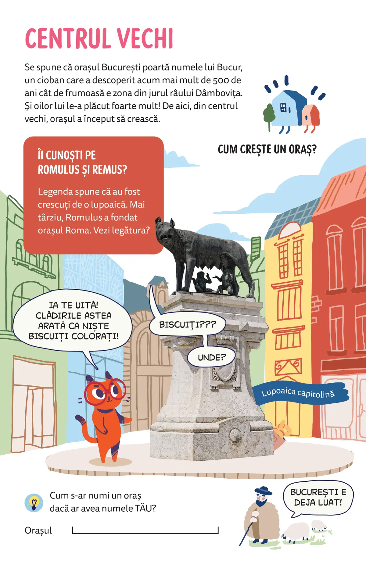 Centrul Vechi: Pix lângă statuia Lupoaicei, între case colorate ca niște biscuiți, și ciobanul Bucur cu oile lui